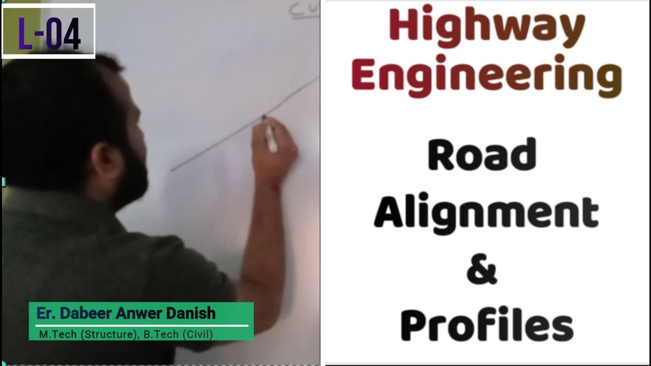 Road Alignment, Longitudinal Profile & Cross Section Profile of Road || Highway Engineering L-04 ||