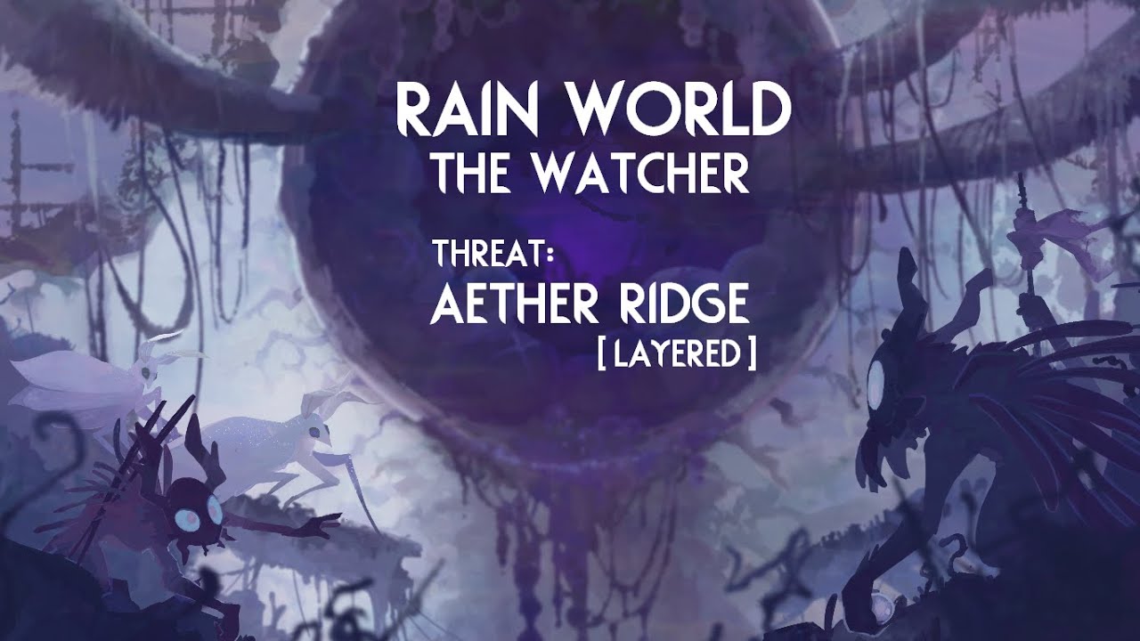 Rain World: The Watcher | Threat - Aether Ridge  - Layered