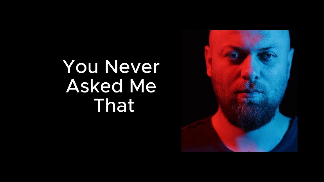 You Never Asked Me That | A Song About the Questions We Avoid