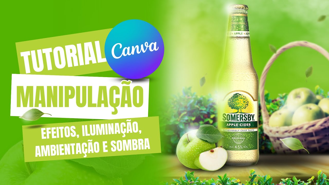 Flyer Somersby Maçã: Aprenda a manipular e ambientar imagens com o Canva - tutorial completo