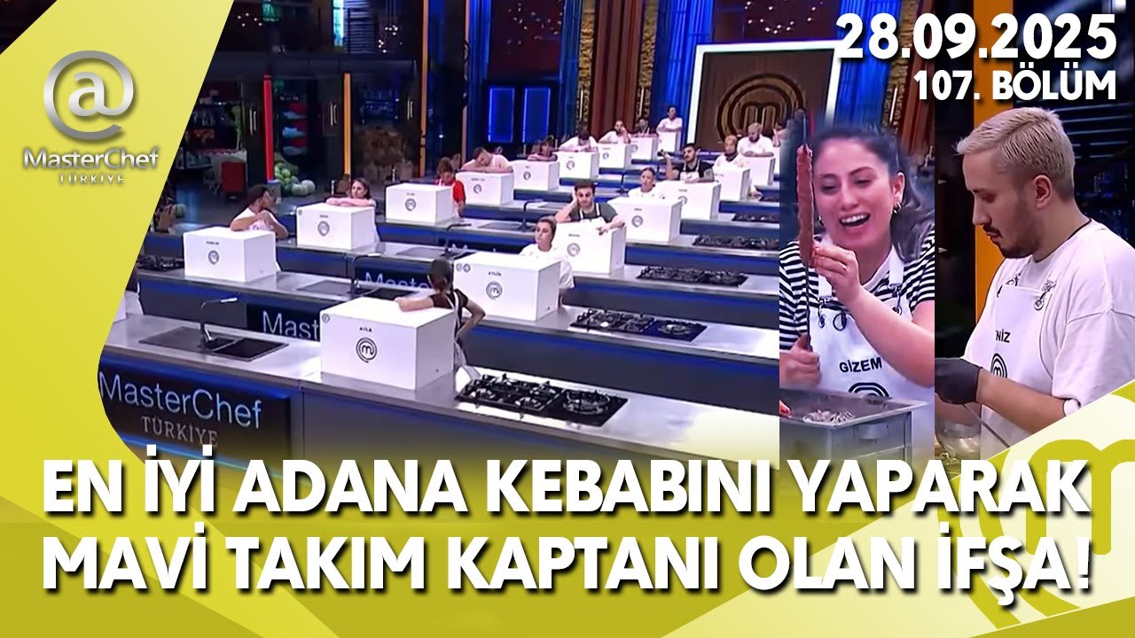 MASTERCHEF KAPTANLIK İFŞA EN İYİ ADANA KEBAP SEZER 28.09.2025 107. B&Ouml;L&Uuml;M TV8 FULL İZLE TEK PAR&Ccedil;A
