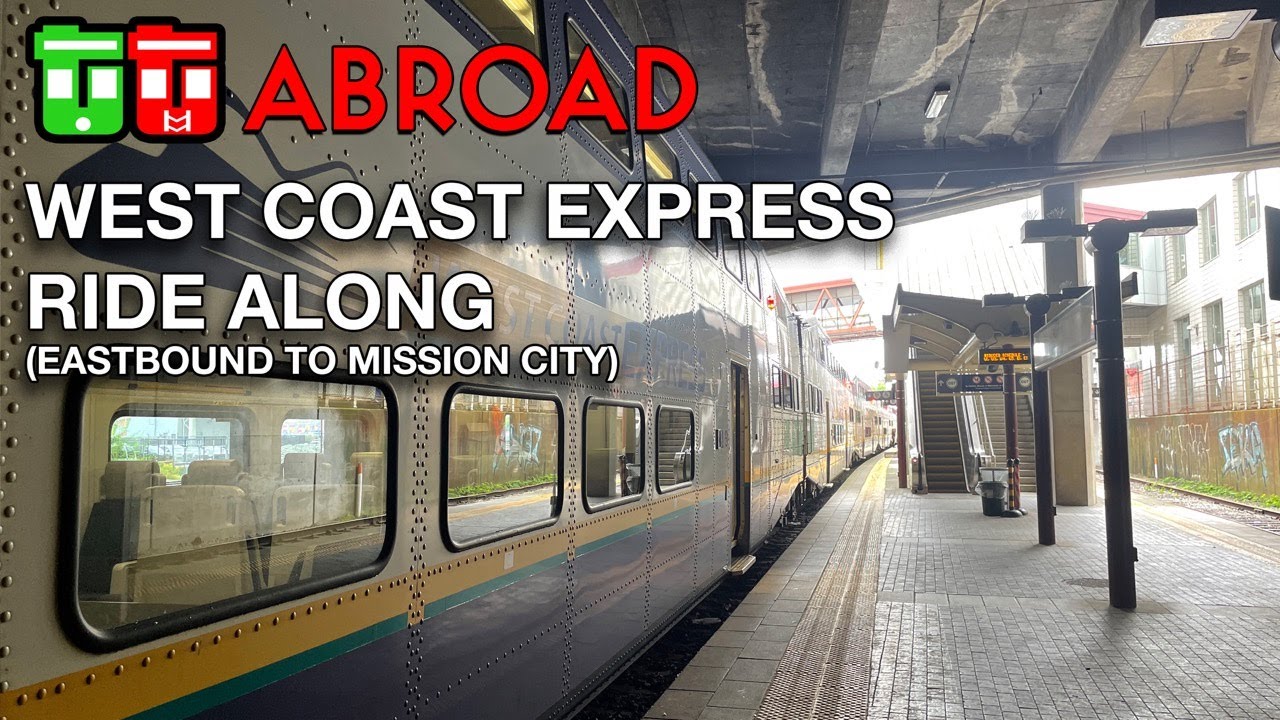 TT Abroad - West Coast Express Ride Along Eastbound, July 4, 2022