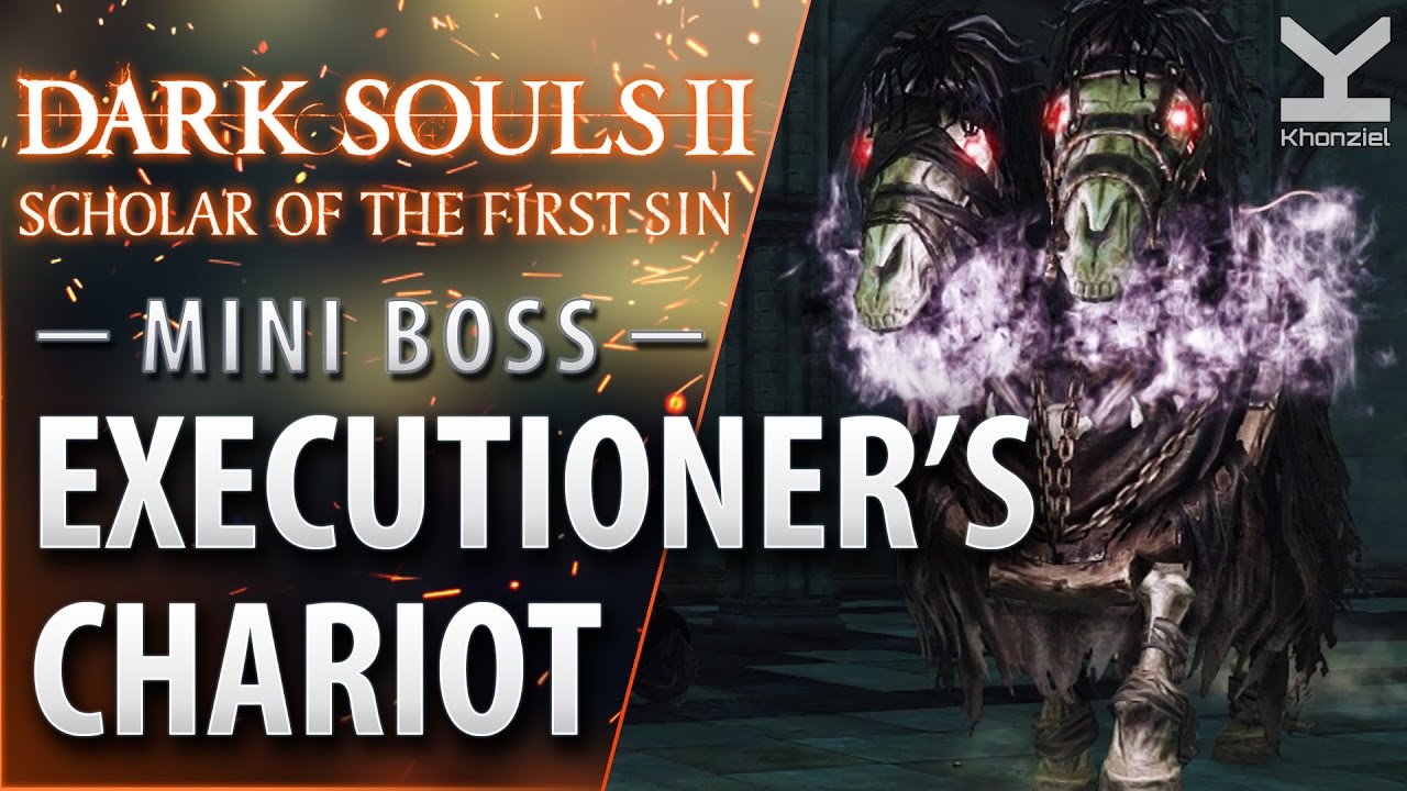 Dark Souls II: SotFS - Mini Boss - Executioner Chariot - Drangleic Castle