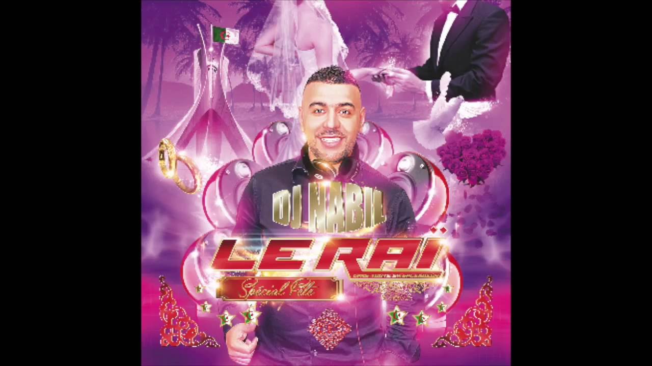 Dj NABIL   ***Le RA&Iuml;... dans toute sa splendeur*** SPECIAL FETE