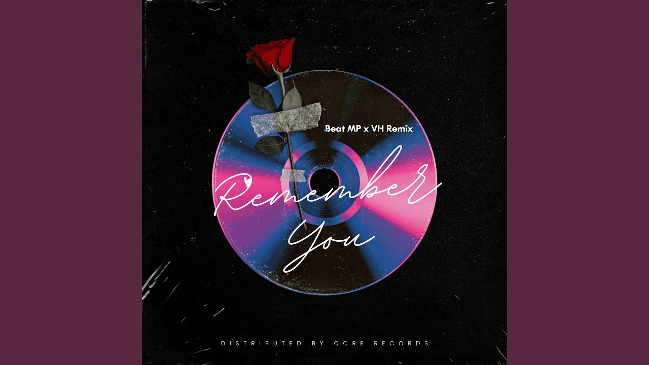 Remember You (Beat MP x VH Remix)