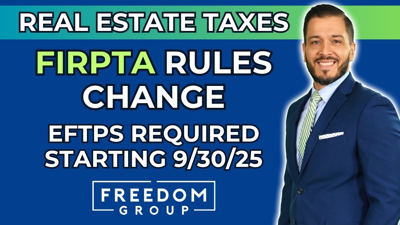 New FIRPTA EFTPS Rule: IRS Payments Must Be Electronic by 9:30:2025