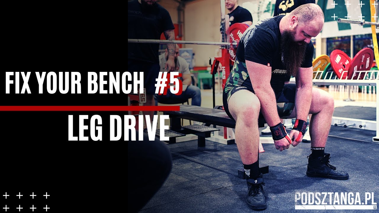 Fix your bench #5 Leg drive | Podsztanga.pl