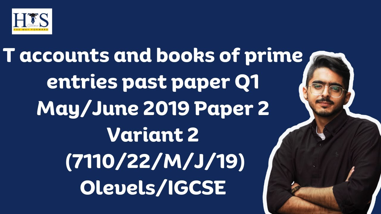 Taccounts and books of prime entries past paper Q1 (7110/22/M/J/19) Olevels/IGCSE