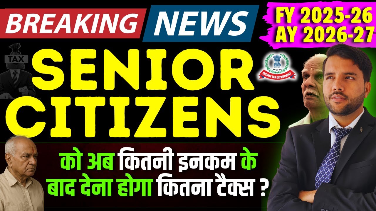Tax Rates for Senior Citizens AY 26.27 FY 25.26 Tax Free income For Senior Citizen