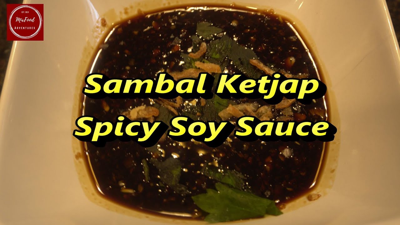 SAMBAL KETJAP. SPICY SOY SAUCE. SAMBAL KECAP.