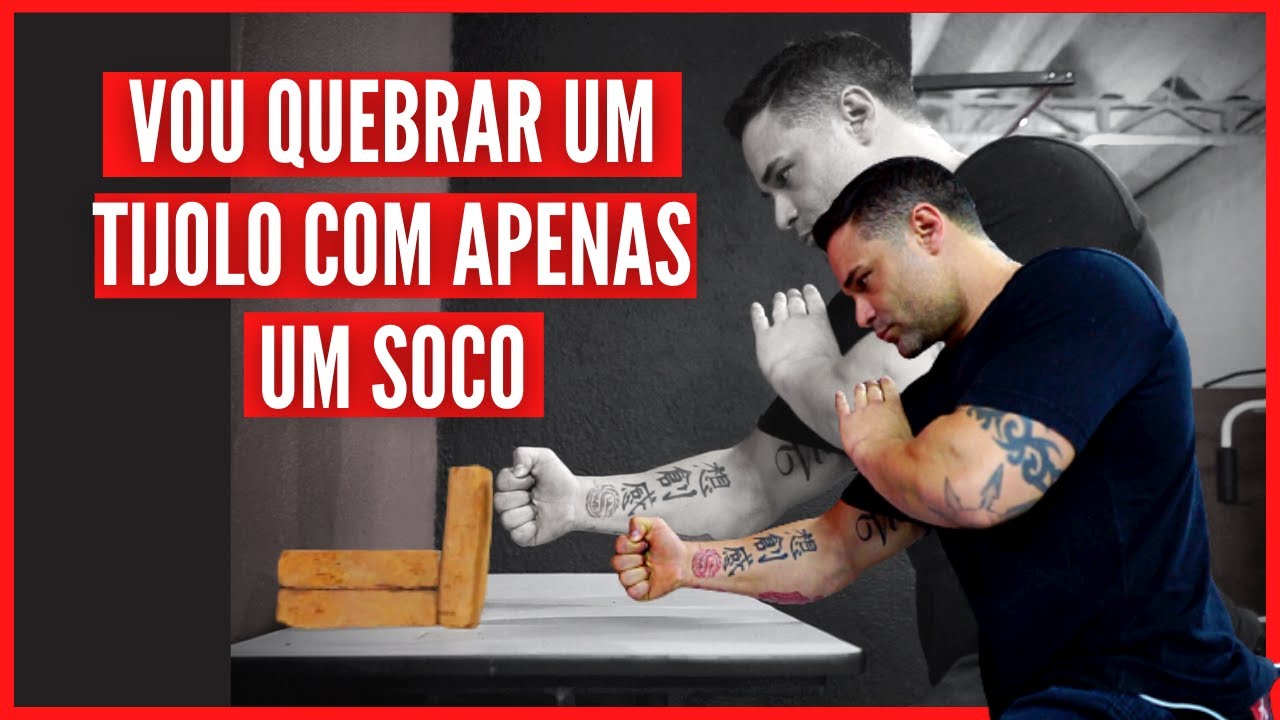 VOU QUEBRAR UM TIJOLO COM APENAS UM SOCO
