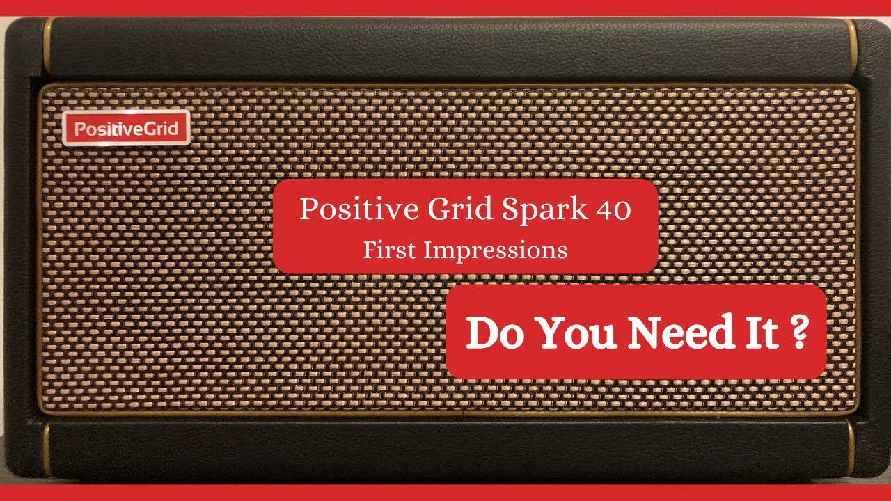 Positive Grid Spark 40 | First Impressions | Amp/Tool | Alban Treuet