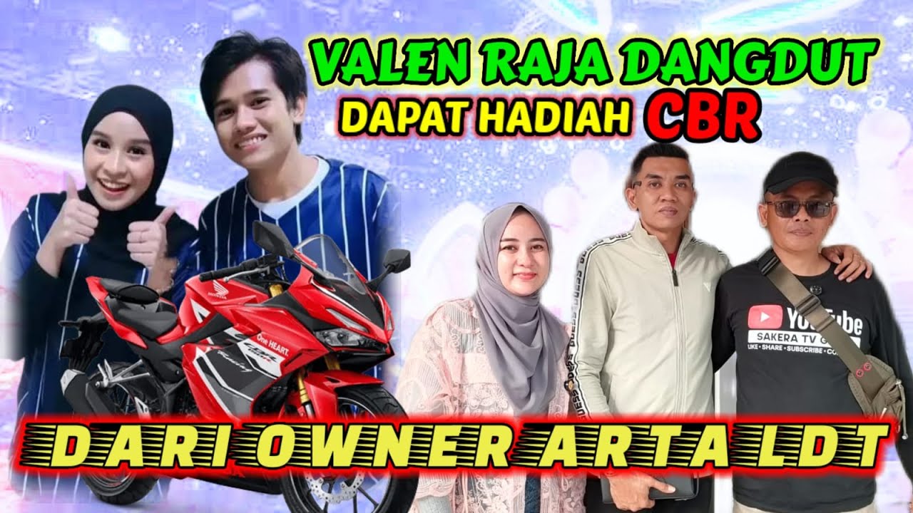 VALEN RAJA MUDA DANGDUT DAPAT HADIAH HONDA CBR DARI OWNER ARTHA LDT