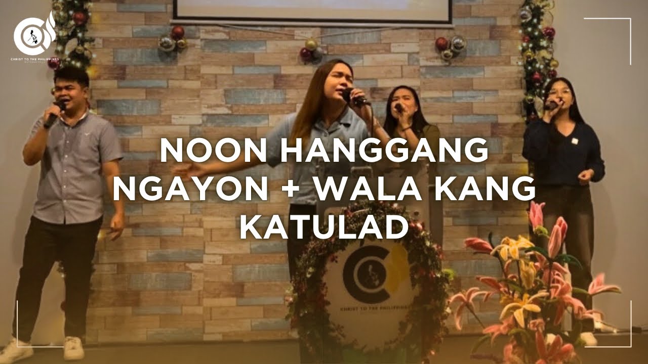 Noon Hanggang Ngayon + Wala Kang Katulad (12/28/25)