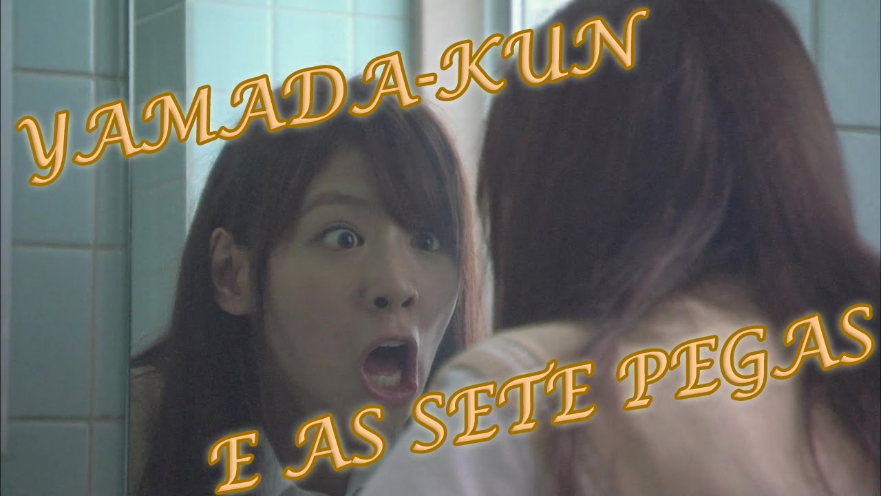 Yamada-kun e as Sete Pegas - Episódio 1 (Happy Birthday Grimmjack69!)