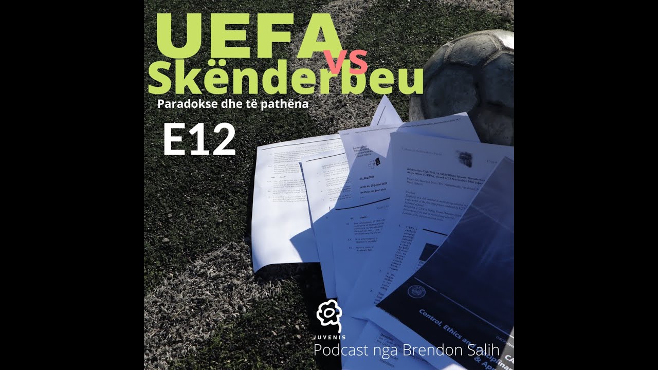 UEFA vs Skënderbeu, E12 - Raporti i UEFA-s mbi dënimin 10-vjeçar (pjesa e tretë)