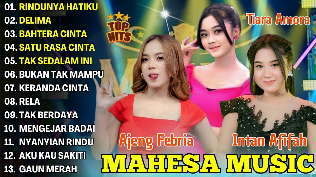 RINDUNYA HATIKU, DELIMA - AJENG FEBRIA, INTAN AFIFAH - TERBARU DANGDUT KOPLO POPULER MAHESA 2025