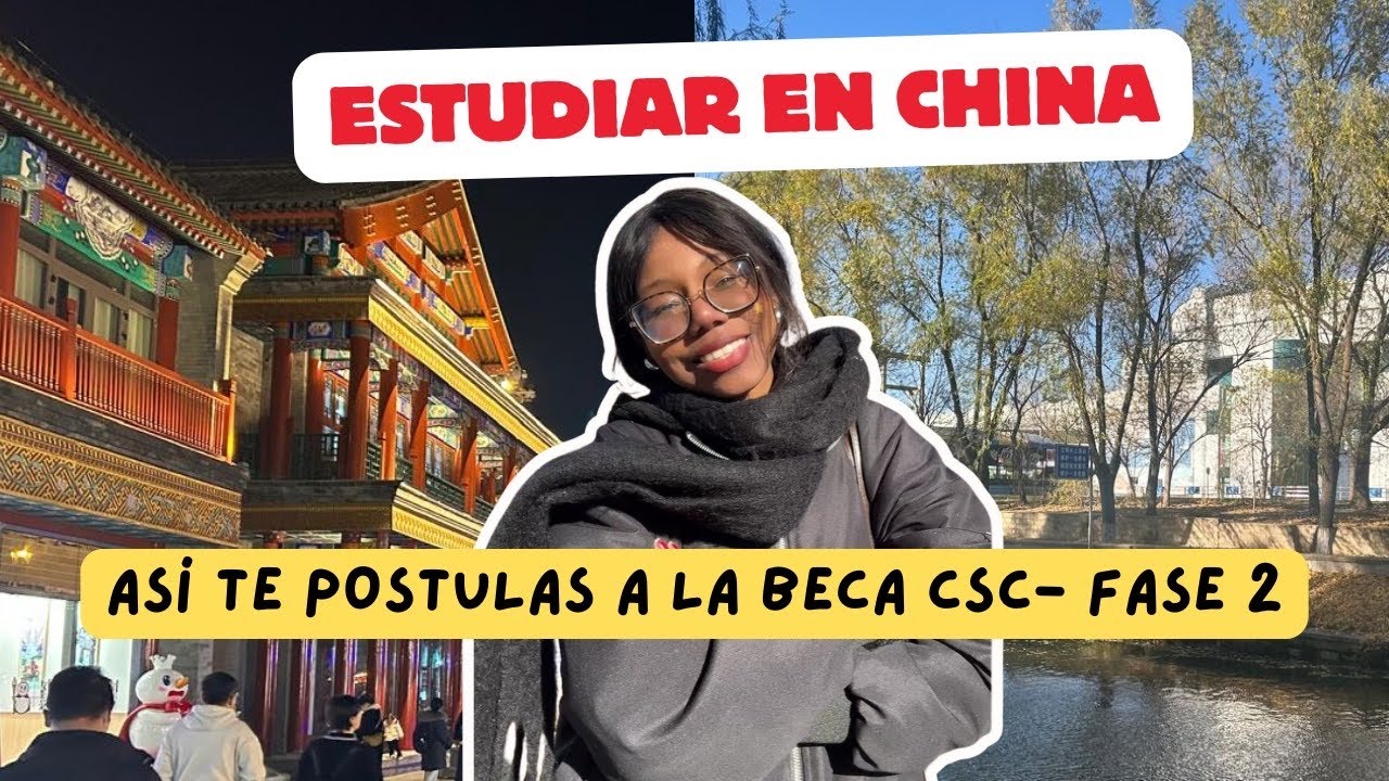 As&iacute; te postulas a la BECA CSC - Fase 2  | ESTUDIAR GRATIS EN CHINA 🇨🇳 