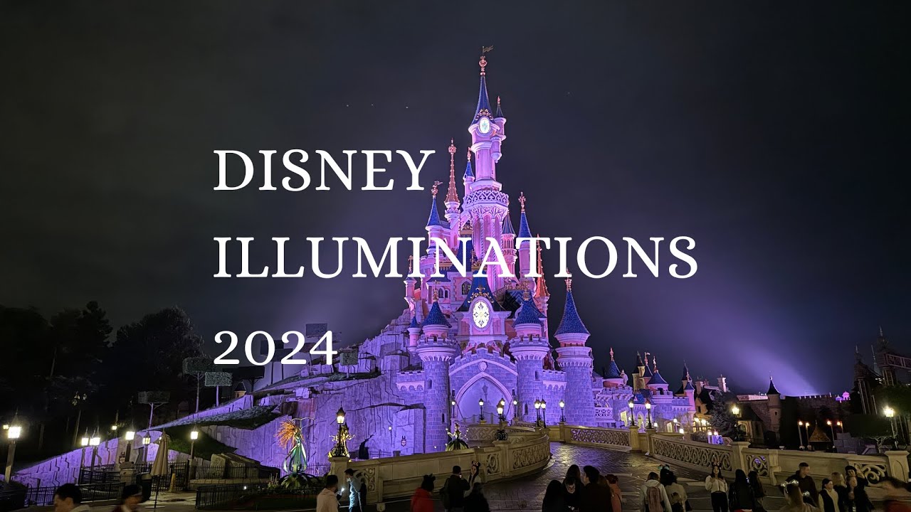 Disney Illuminations 2024 - Disneyland Paris