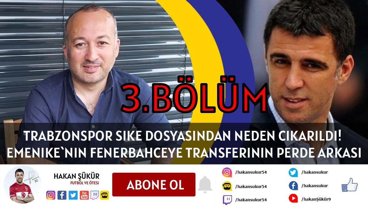 TRABZONSPOR SIKE DOSYASINDAN NEDEN CIKARILDI! EMENIKE`NIN FENERBAHCEYE TRANSFERININ PERDE ARKASI