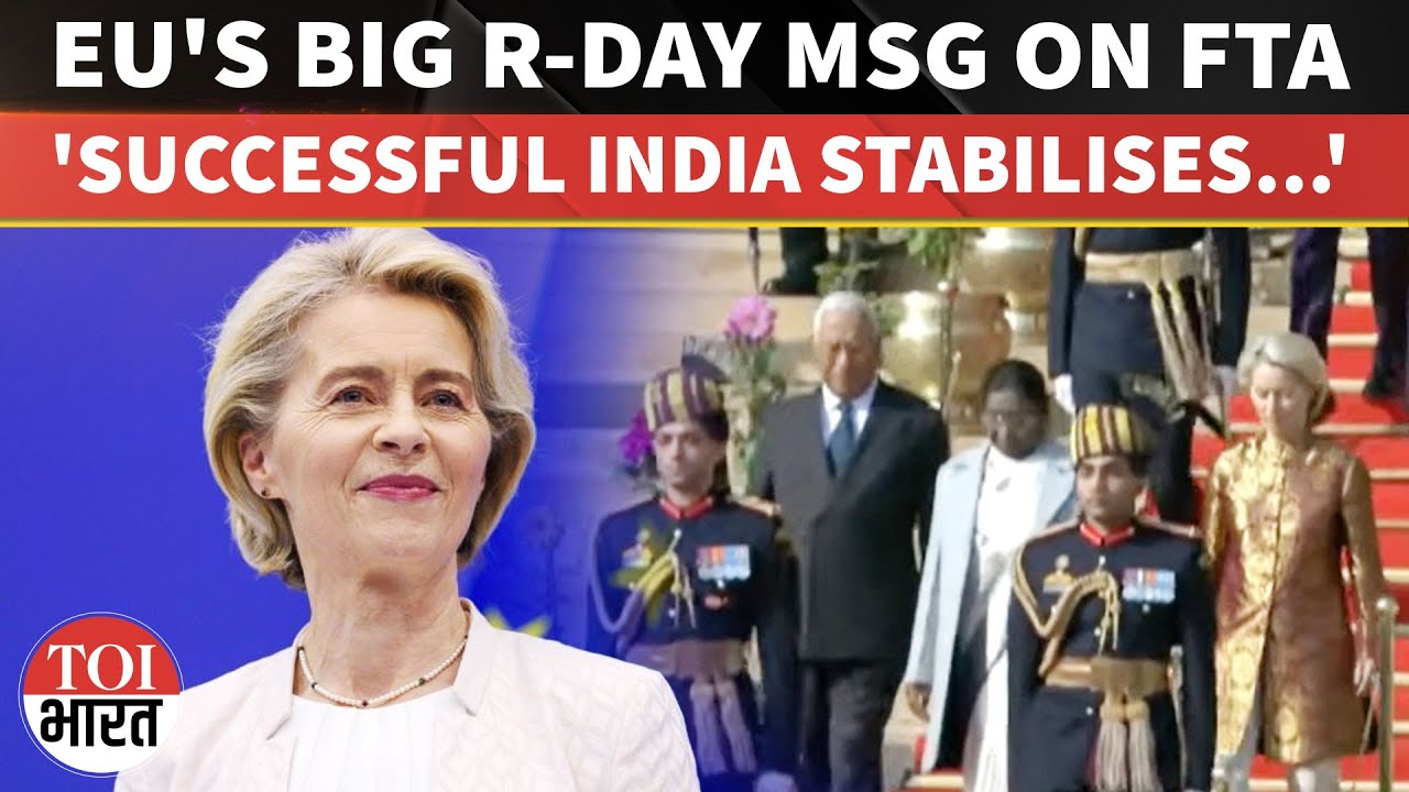 'Successful India Stabilises World': EU Signals Historic Trade Deal With New Delhi On Republic Day