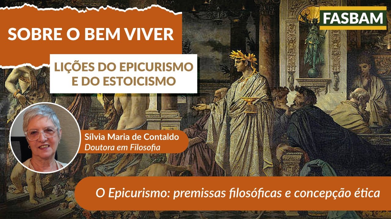O Epicurismo: premissas filosóficas e concepção ética | Sobre o Bem Viver | FASBAM