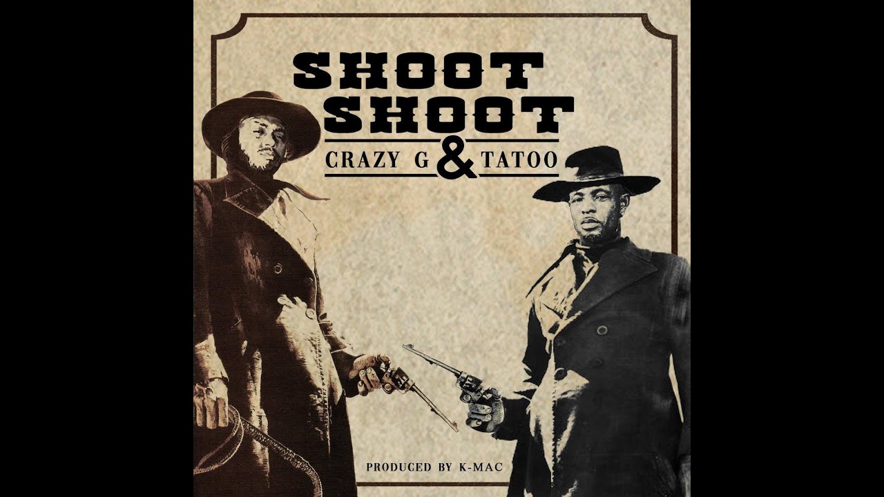 CRAZY G & TATOO - SHOOT SHOOT  (OFFICIAL VIDEO)
