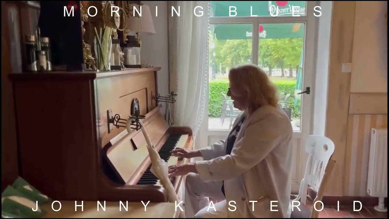 JOHNNY   K   ASTEROID   -   MORNING   BLUES   -   LIVE