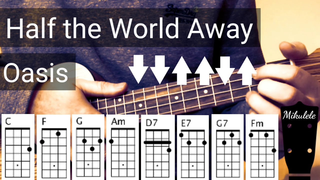 Half the World Away - Oasis ukulele tutorial / play-a-long