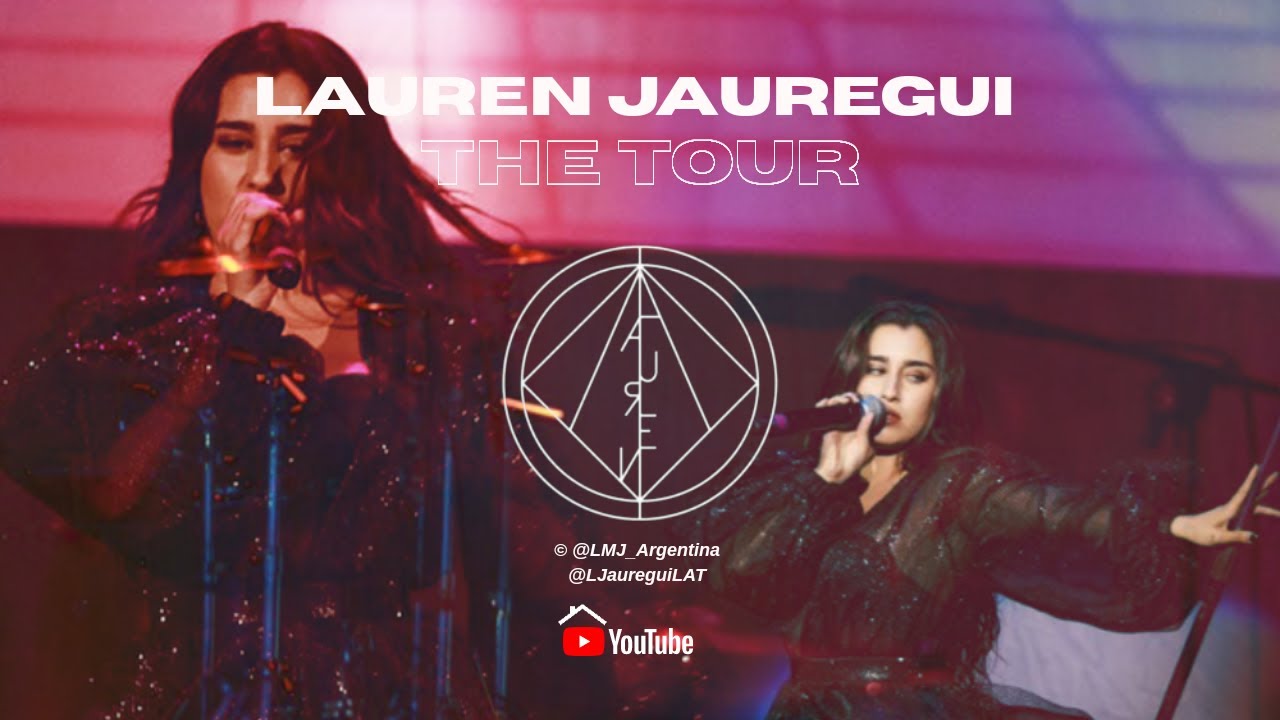 Lauren Jauregui THE TOUR (LATAM MULTI ANGLE)