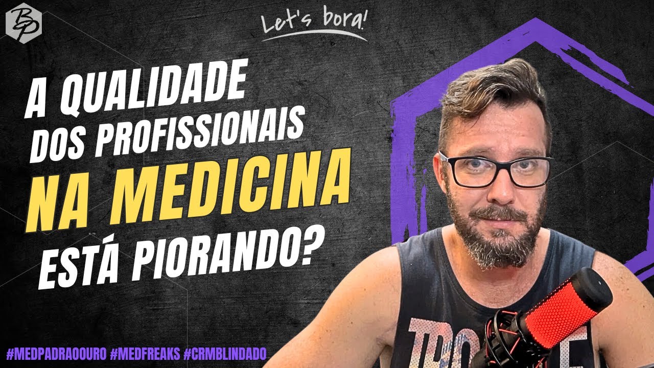 Os Profissionais de Medicina Estão Perdendo Qualidade?