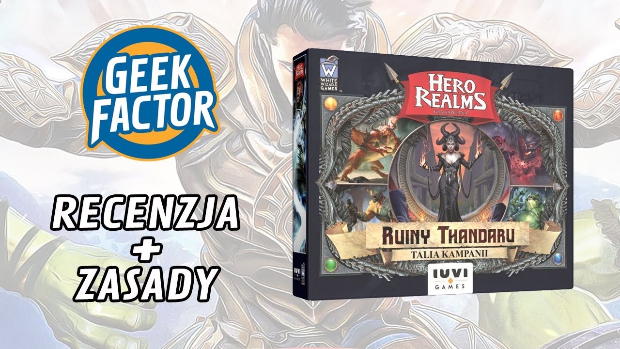 HERO REALMS: RUINY THANDARU - Recenzja i Zasady