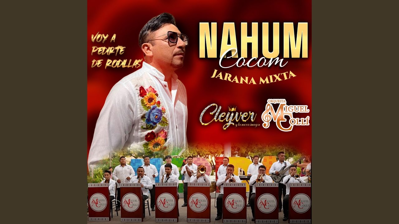 Nahum Cocom (feat. Cleyver Y La Nueva Imagen)
