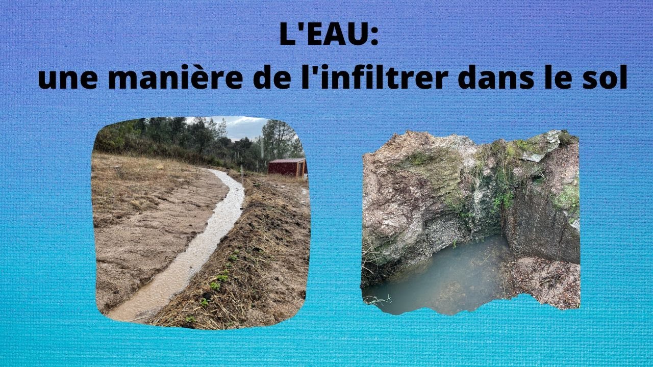 L'EAU: une manière de l'infiltrer dans le sol