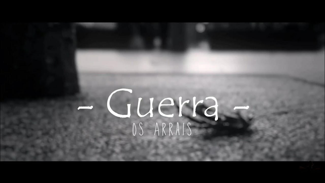 GUERRA - Os Arrais