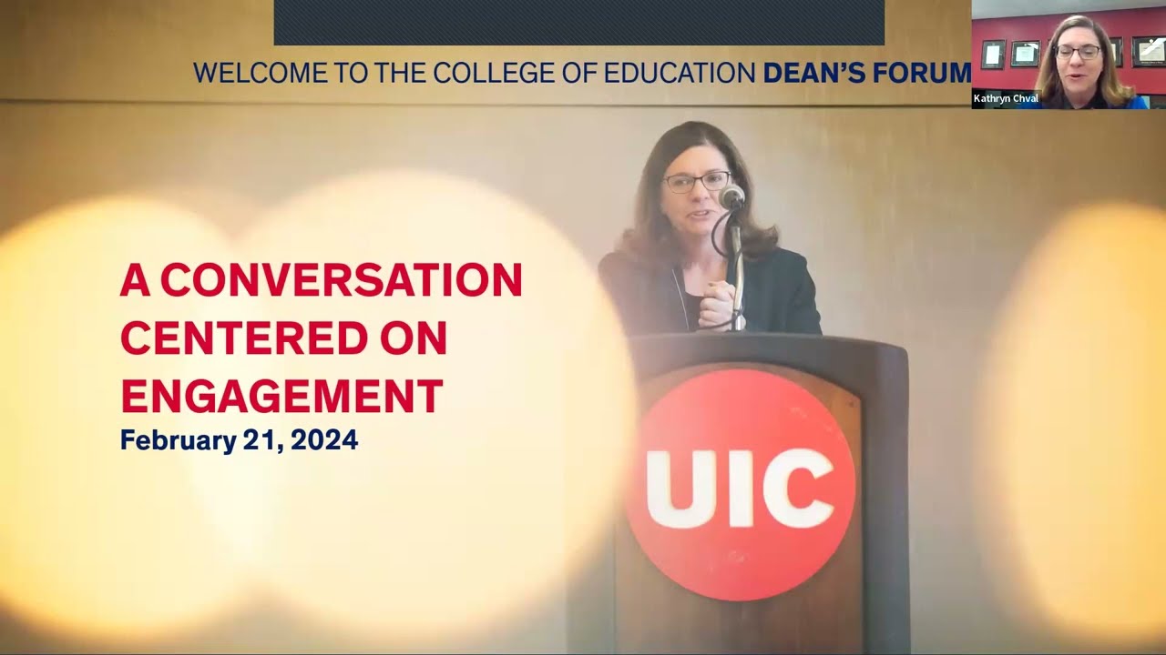UIC College of Education's Dean's Forum - Winter 2024