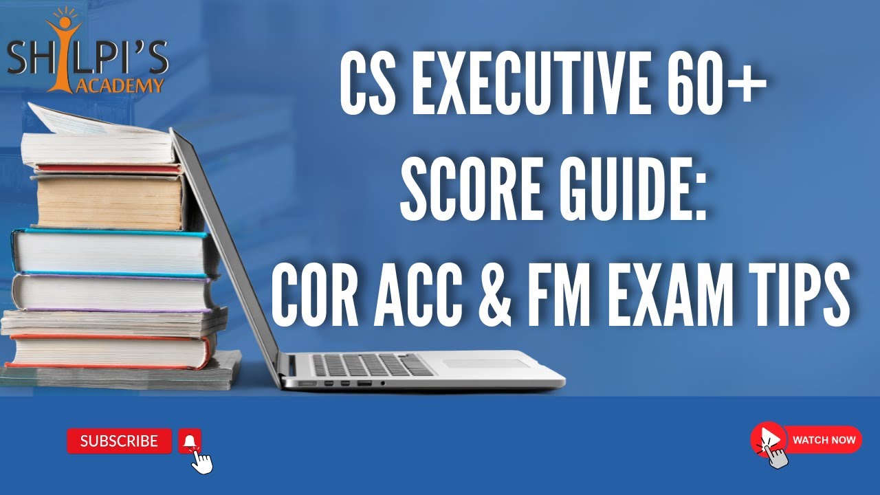 How to score 60+ in cs executive  exam - Corporate Accounting & Financial Management
