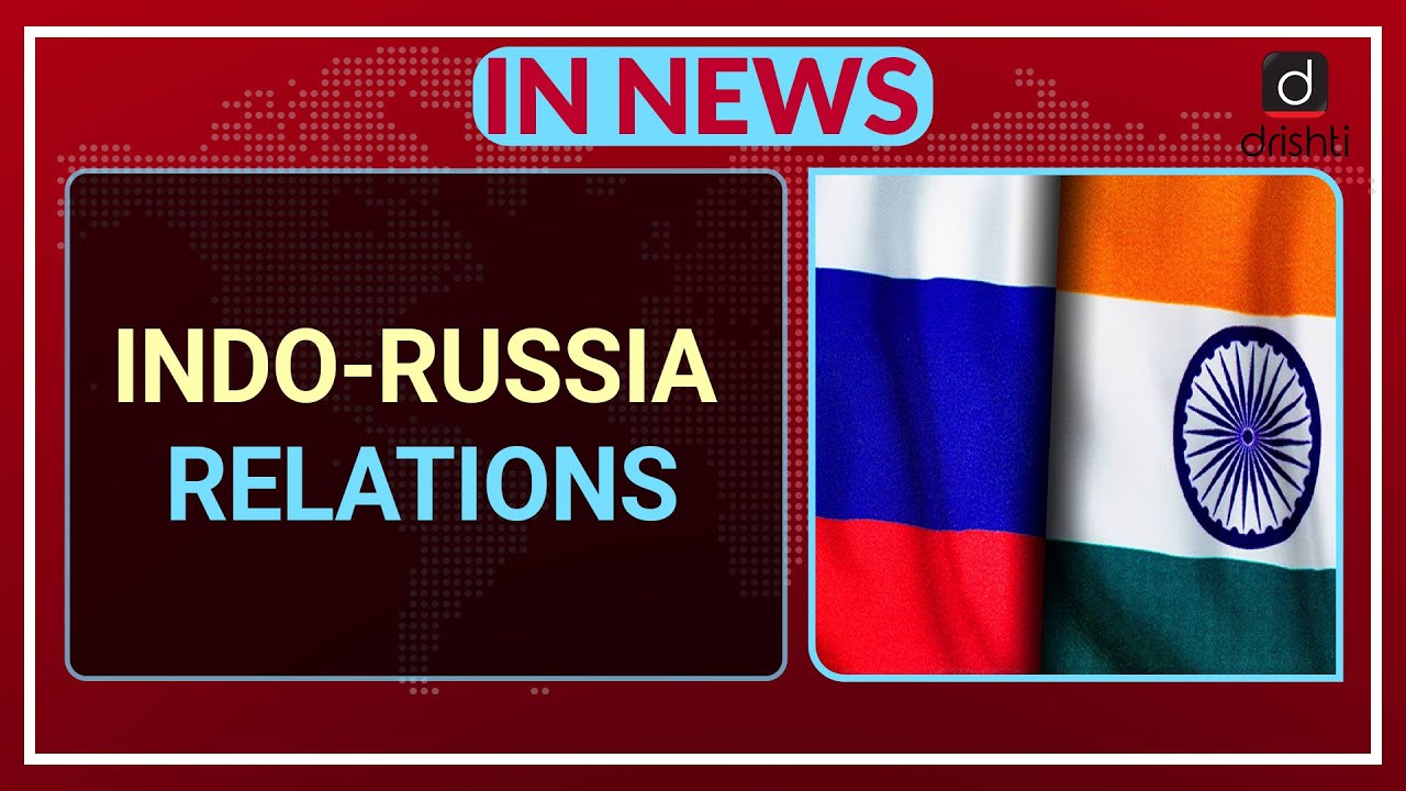 INDO-RUSSIA RELATIONS - IN NEWS