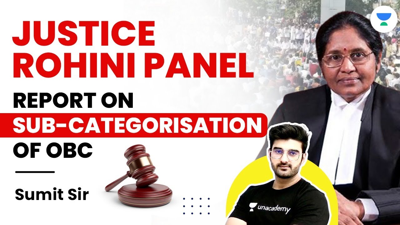 Justice Rohini Panel Report on Sub-categorisation of OBC | Sumit Rathi