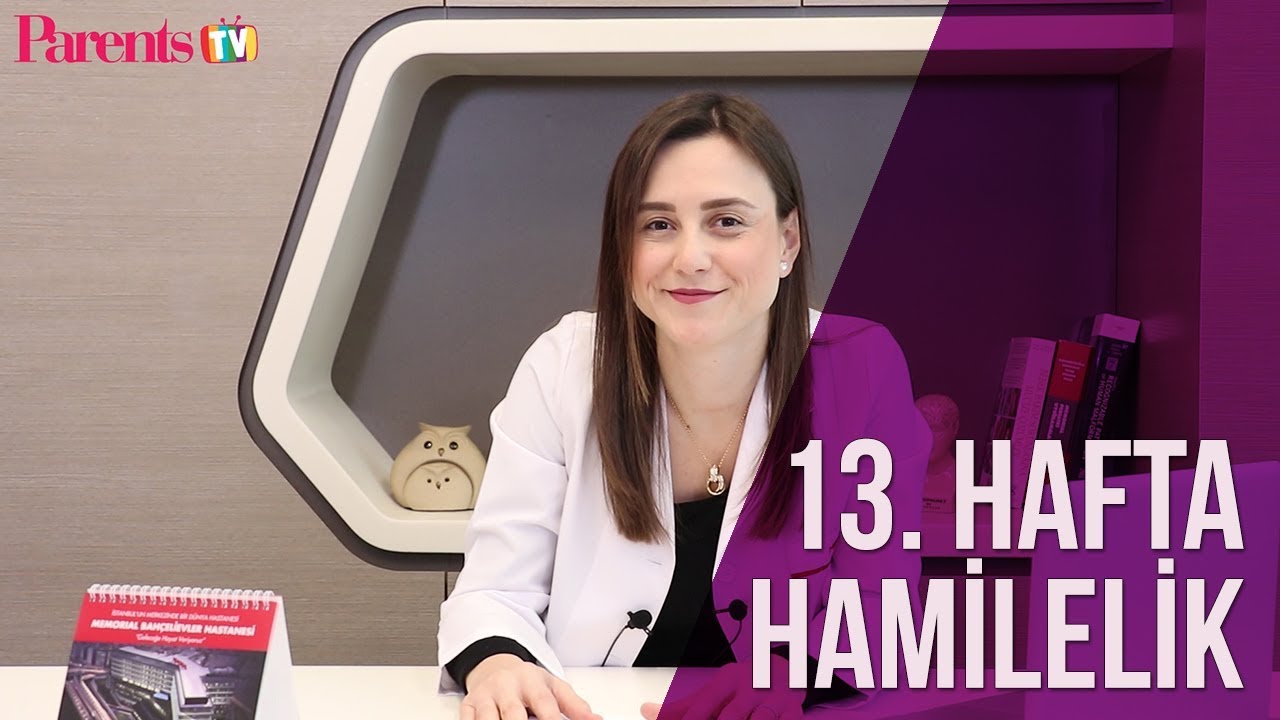 Parents TV - 13. Hafta Hamilelik