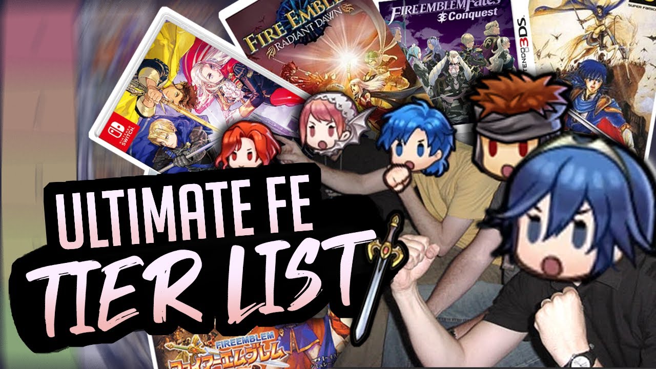 The ULTIMATE Fire Emblem Tier List (ft. Choopi Choosi, Bismix, LinkKing7, JaeAIK)