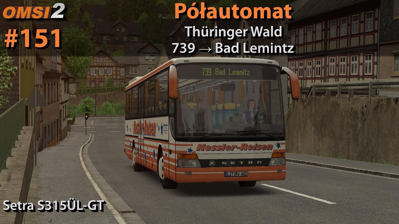 OMSI 2 #151: Półautomat | Thüringer Wald - Linia 739 | Setra S315ÜL-GT
