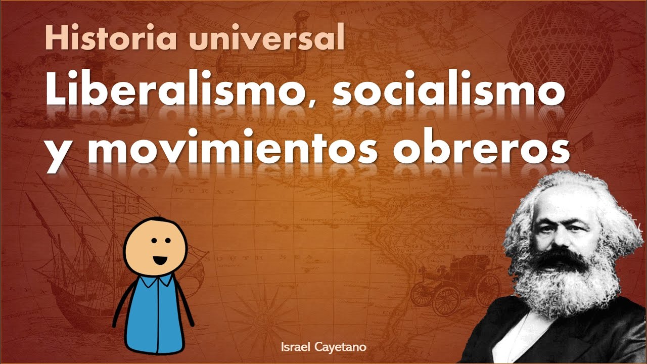 Historia Universal: Liberalismo, pensamiento socialista y movimientos obreros (UNAM, COMIPEMS, UAM)