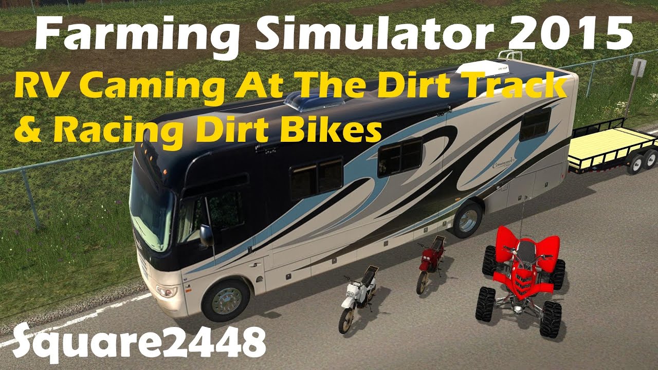 FS15: RV Camping At The Dirt Track & Racing Dirt Bikes