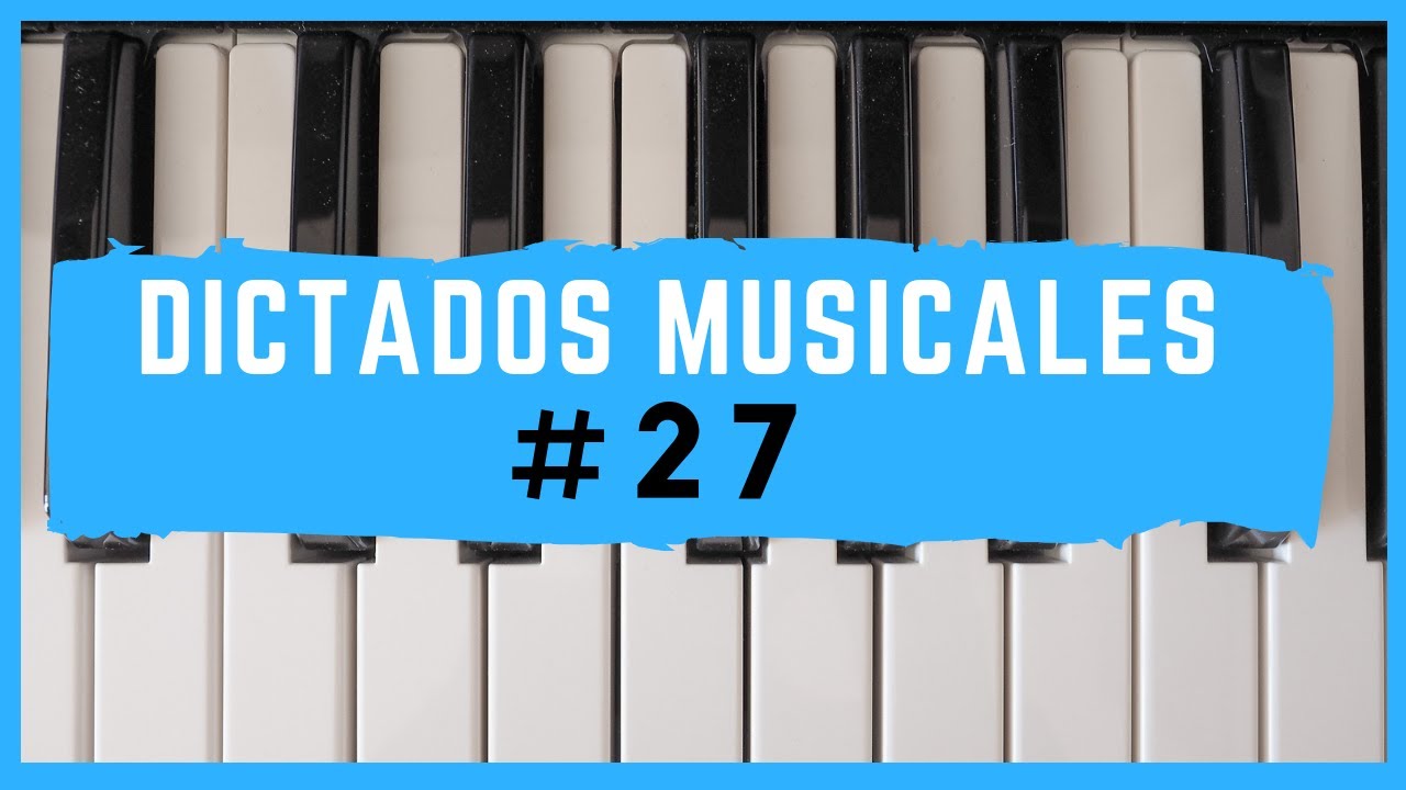 🎹 DICTADO MUSICAL (27) | 👂 EAR TRAINING (Curso de Lenguaje Musical Solfeando)