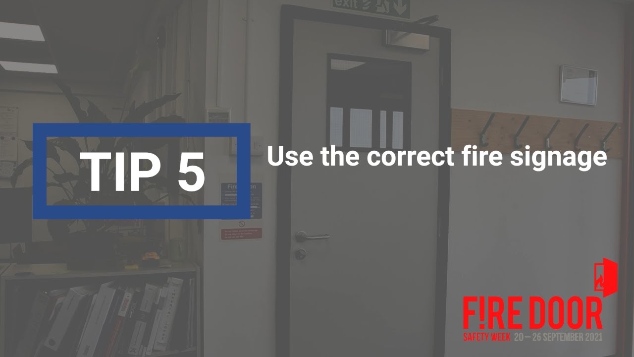 Fire Door Safety Week 2021. TIP 5: Use the correct fire signage