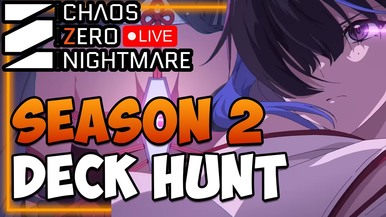 S2 Deck Hunting - Chizuru Time?  - Help / Q&A I Chaos Zero Nightmare