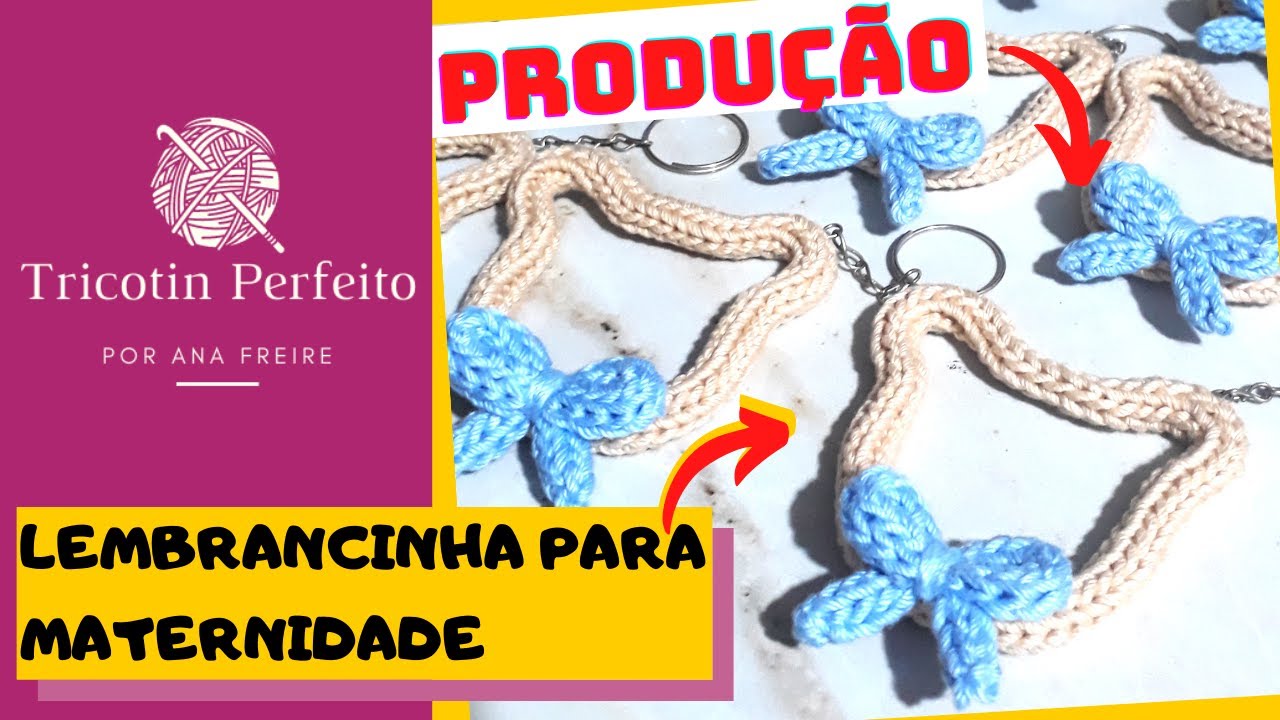 Lembrancinha de Maternidade em Tricotin - CHAVEIRO /Produção e Dicas #tricotin
