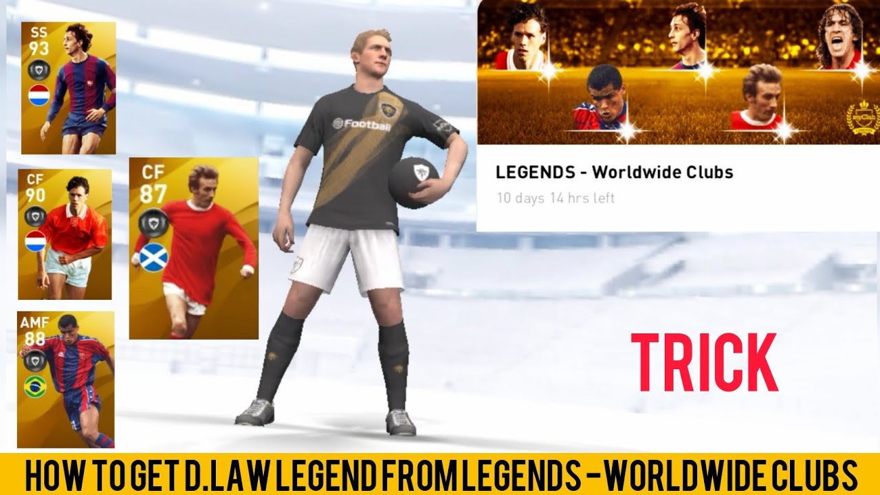 How To Get D.LAW Legend From LEGENDS - Worldwide Clubs In PES2020 Mobile