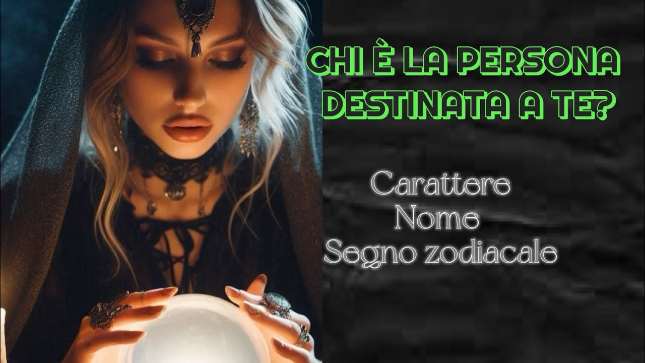 CHI È LA PERSONA DESTINATA A TE?Carattere,nome e segno zodiacale! #tarocchi#segnizodiacalioggi 